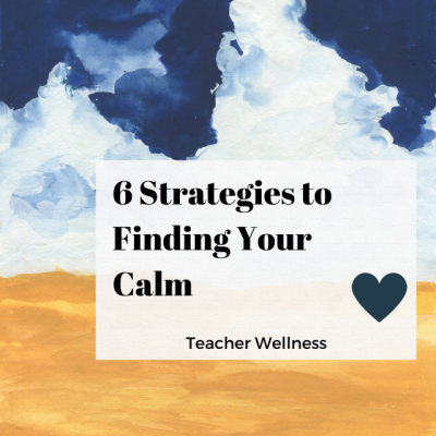 Title 6 Strategies to Finding Your Calm